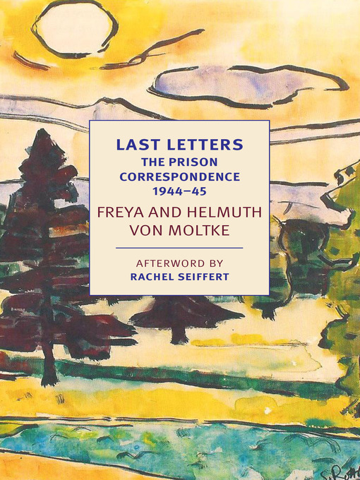 Title details for Last Letters by Helmuth Caspar von Moltke - Available